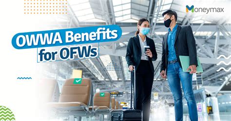 OWWA Benefits Every Overseas Filipino Worker Should Know.